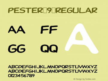 Pester 9 Regular 1.0 Wed Apr 26 12:14:52 1995 Font Sample