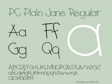 PC Plain Jane Regular Macromedia Fontographer 4.1 4/26/2000 Font Sample