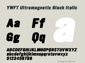 YWFT Ultramagnetic Black Italic Version 1.000;PS 001.001;hotconv 1.0.56 Font Sample