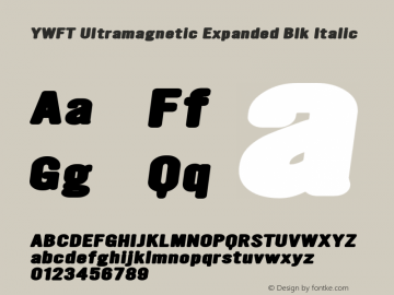 YWFT Ultramagnetic Expanded Blk Italic Version 1.000;PS 001.001;hotconv 1.0.56 Font Sample