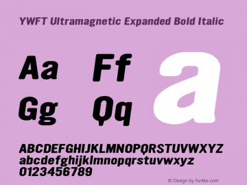 YWFT Ultramagnetic Expanded Bold Italic Version 1.000;PS 001.001;hotconv 1.0.56图片样张