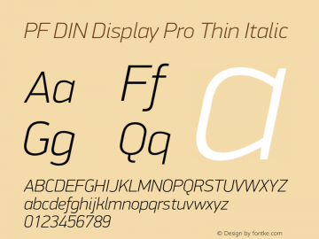 PF DIN Display Pro Thin Italic Version 1.000;PS 001.001;hotconv 1.0.56 Font Sample