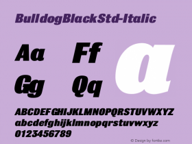 BulldogBlackStd-Italic ☞ Version 001.005;com.myfonts.clubtype.bulldog-std.black-italic.wfkit2.3cpe图片样张