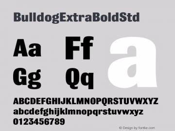 BulldogExtraBoldStd ☞ Version 001.005;com.myfonts.clubtype.bulldog-std.extra-bold.wfkit2.3cpg图片样张