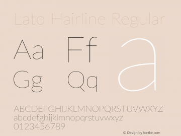 Lato Hairline Regular Version 2.015; 2015-08-06; http://www.latofonts.com/ Font Sample