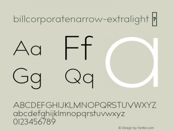 billcorporatenarrow-extralight ☞ Version 1.000;com.myfonts.easy.ogj-typedesign.bill corporate narrow.extralight.wfkit2.version.4rMH图片样张