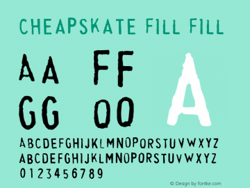 Cheapskate Fill Fill Macromedia Fontographer 4.1.3 9/7/98 Font Sample