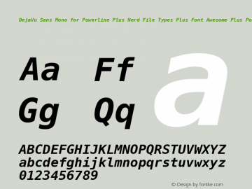 DejaVu Sans Mono for Powerline Plus Nerd File Types Plus Font Awesome Plus Pomicons Bold Oblique Version 2.33 Font Sample
