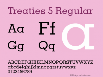 Treaties 5 Regular 1.0 Fri Apr 28 12:42:50 1995 Font Sample