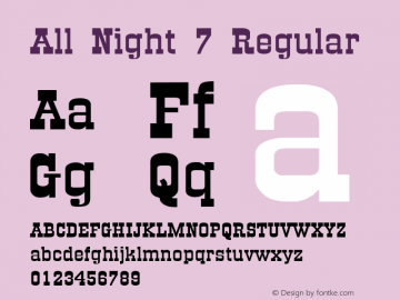 All Night 7 Regular 1.0 Sat Apr 29 21:53:50 1995 Font Sample