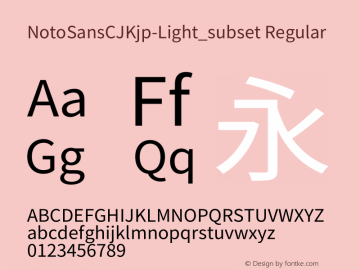 NotoSansCJKjp-Light_subset Regular Version 1.004;PS 1.004;hotconv 1.0.82;makeotf.lib2.5.63406 Font Sample