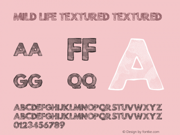 Mild Life Textured Textured Version 1.00 Mild Life Typeface (Textured) © The Branded Quotes 2015. All Rights Reserved图片样张