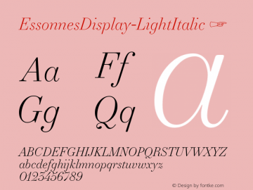 EssonnesDisplay-LightItalic ☞ Version 1.000 2015 initial release;com.myfonts.easy.james-todd.essonnes.display-light-italic.wfkit2.version.4t2T图片样张