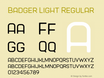 Badger Light Regular Version 1.000;PS 001.000;hotconv 1.0.70;makeotf.lib2.5.58329图片样张