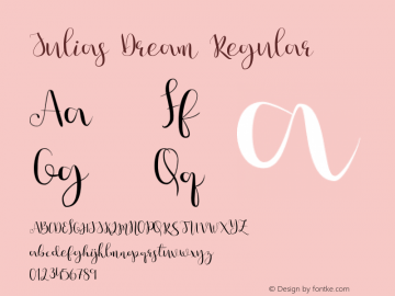 Julias Dream Regular Version 1.000;PS 001.000;hotconv 1.0.70;makeotf.lib2.5.58329 Font Sample