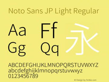 Noto Sans JP Light Regular Version 1.004;PS 1.004;hotconv 1.0.82;makeotf.lib2.5.63406图片样张