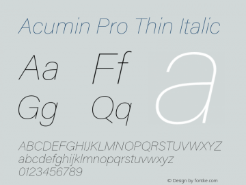 Acumin Pro Thin Italic Version 1.011;PS 1.0;hotconv 1.0.86;makeotf.lib2.5.63406 Font Sample
