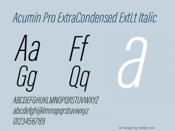 Acumin Pro ExtraCondensed ExtLt Italic Version 1.011;PS 1.0;hotconv 1.0.86;makeotf.lib2.5.63406 Font Sample