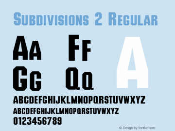 Subdivisions 2 Regular 1.0 Tue May 02 20:27:21 1995 Font Sample