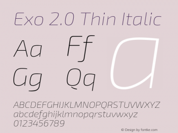 Exo 2.0 Thin Italic Version 1.001;PS 001.001;hotconv 1.0.70;makeotf.lib2.5.58329; ttfautohint (v1.4.1)图片样张