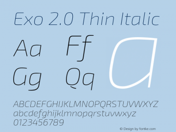 Exo 2.0 Thin Italic Version 1.001;PS 001.001;hotconv 1.0.70;makeotf.lib2.5.58329; ttfautohint (v1.4.1)图片样张