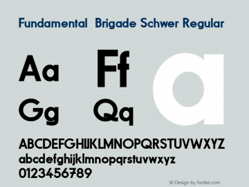 Fundamental  Brigade Schwer Regular Version 0.000 2012 initial release; ttfautohint (v1.4.1) Font Sample