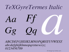 TeXGyreTermes Italic Version 1.103;PS 1.103;hotconv 1.0.49;makeotf.lib2.0.14853; ttfautohint (v1.4.1) Font Sample