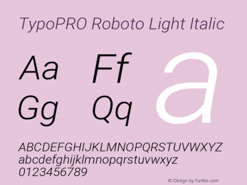 TypoPRO Roboto Light Italic Version 2.001047; 2015 Font Sample