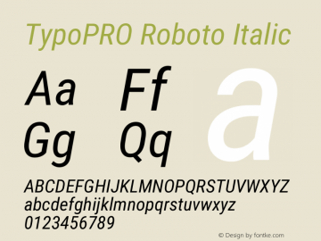 TypoPRO Roboto Italic Version 2.001047; 2015 Font Sample