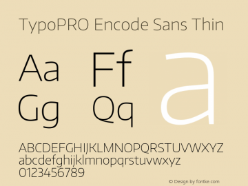 TypoPRO Encode Sans Thin Version 1.000; ttfautohint (v1.00) -l 8 -r 50 -G 200 -x 14 -D latn -f none -w G Font Sample