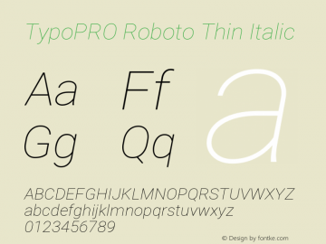 TypoPRO Roboto Thin Italic Version 2.001047; 2015 Font Sample