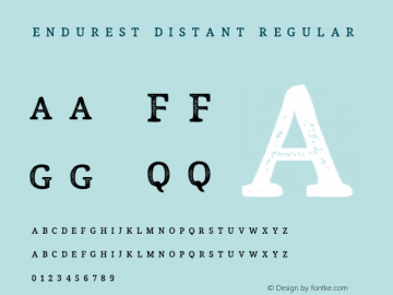 Endurest Distant Regular Version 1.00 Endurest Typeface © The Branded Quotes 2015 All Rights Reserved. Font Sample
