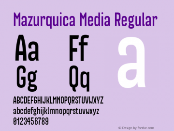 Mazurquica Media Regular Version 1.000 2010 initial release. Font Sample