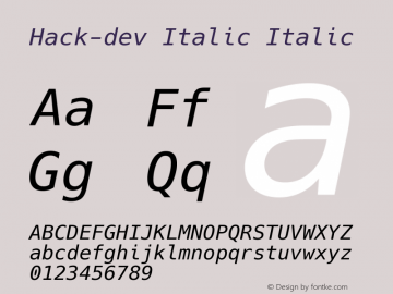 Hack-dev Italic Italic Version 2.019;PS 3.0;hotconv 1.0.86;makeotf.lib2.5.63406; ttfautohint (v1.4.1) -l 4 -r 80 -G 350 -x 0 -H 145 -D latn -f latn -m 