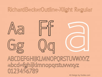 RichardBeckerOutline-Xlight Regular 1.0 Thu May 04 10:39:34 2000 Font Sample