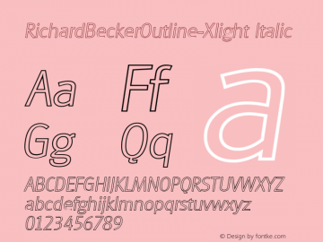 RichardBeckerOutline-Xlight Italic 1.0 Thu May 04 10:40:59 2000 Font Sample