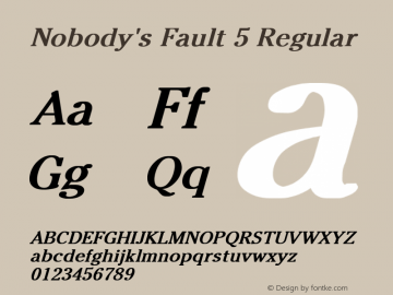 Nobody's Fault 5 Regular 1.0 Fri May 05 07:15:07 1995 Font Sample