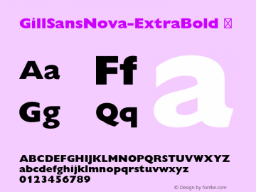 GillSansNova-ExtraBold ☞ Version 1.00;com.myfonts.easy.mti.gill-sans-nova.extrabold.wfkit2.version.4usX Font Sample