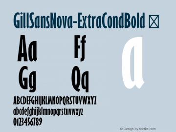 GillSansNova-ExtraCondBold ☞ Version 1.00;com.myfonts.easy.mti.gill-sans-nova.extra-condensed--bold.wfkit2.version.4usY图片样张