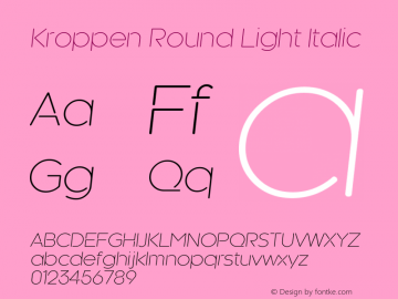 Kroppen Round Light Italic Version 2.000;com.myfonts.talbot.kroppen-round.light-oblique.wfkit2.43Ju Font Sample