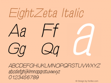 EightZeta Italic Version 1.00 June 4, 2012 Font Sample