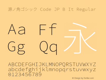 源ノ角ゴシック Code JP B It Regular Version 2.000;PS 2;hotconv 1.0.88;makeotf.lib2.5.647800 Font Sample