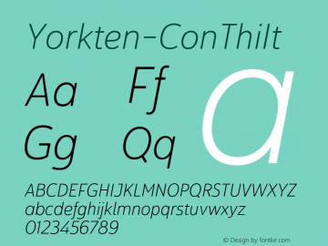 Yorkten-ConThiIt ☞ Version 1.000;PS 001.001;hotconv 1.0.56;com.myfonts.easy.insigne.yorkten.condensed-thin-italic.wfkit2.version.4uvT图片样张