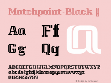 Matchpoint-Black ☞ Version 1.032;com.myfonts.easy.vasava-fonts.matchPoint.black.wfkit2.version.4v9b图片样张