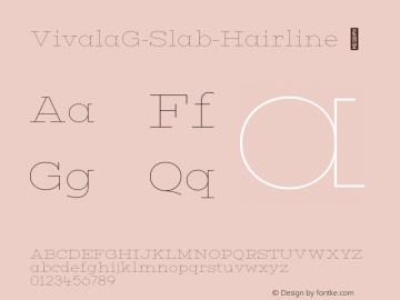 VivalaG-Slab-Hairline ☞ Version 0.034;com.myfonts.easy.johannes-hoffmann.vivala-g-slab.hairline.wfkit2.version.4v7K图片样张