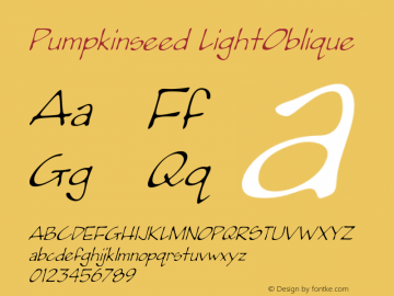 Pumpkinseed LightOblique Version 001.000 Font Sample