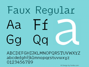 Faux Regular Version 1.000;PS 000.002;hotconv 1.0.88;makeotf.lib2.5.64775 Font Sample