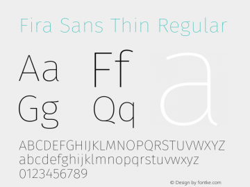 Fira Sans Thin Regular Version 4.107;PS 004.107;hotconv 1.0.88;makeotf.lib2.5.64775 Font Sample