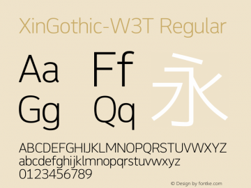 XinGothic-W3T Regular Version 1.000;PS 1;hotconv 1.0.70;makeotf.lib2.5.558255 Font Sample