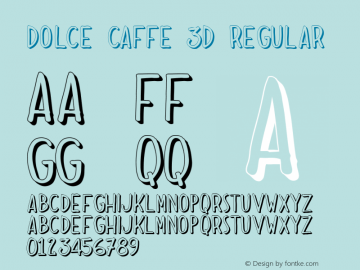 Dolce Caffe 3D Regular Version 2.002;PS 002.002;hotconv 1.0.70;makeotf.lib2.5.58329;com.myfonts.easy.resistenza.dolce-caffe-3d.3-d.wfkit2.version.4b4E Font Sample